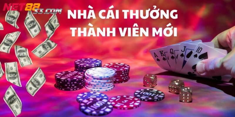 Thành viên mới sẽ nhận được nhiều ưu đãi khi đăng ký Net88