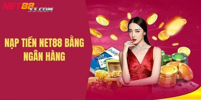 Nạp tiền Net88 thông qua ứng dụng internet banking