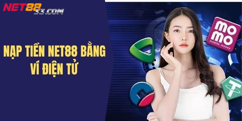 Các bước nạp tiền thông qua ứng dụng ví điện tử trực tuyến