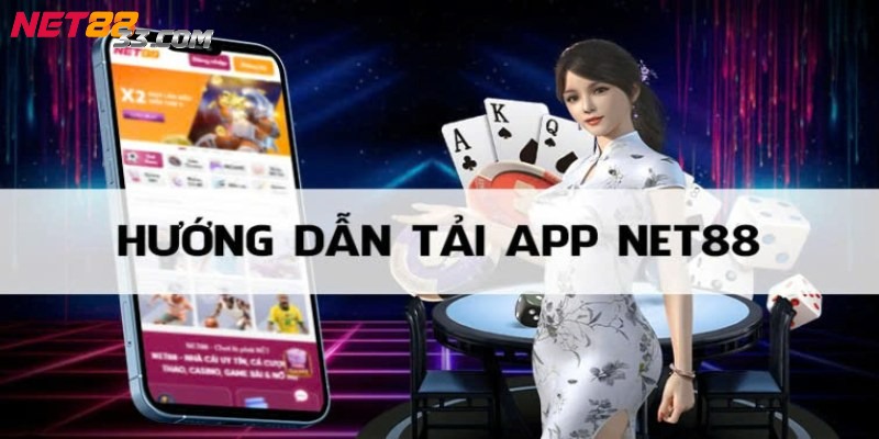 Hướng dẫn các bước tải app Net88 cho điện thoại Android